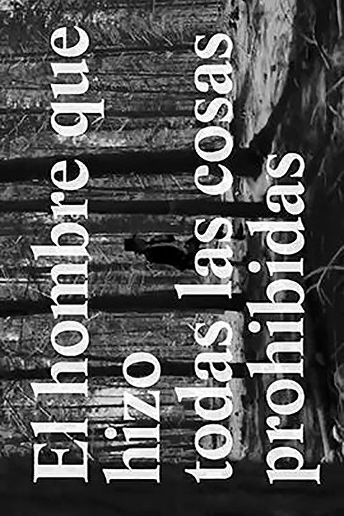 The Man Who Did All Things Forbidden poster