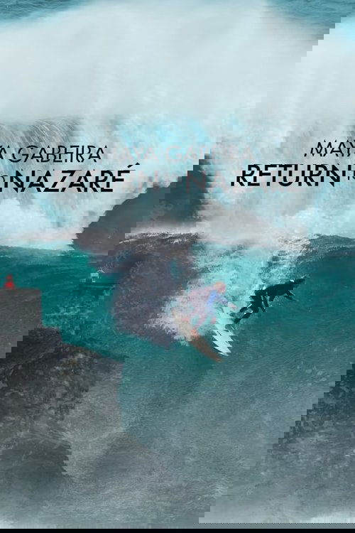 Maya Gabeira: Return to Nazaré