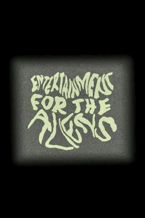 Entertainment for the Aliens