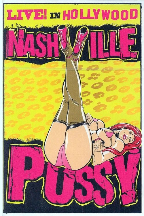 Nashville Pussy: Live! In Hollywood poster