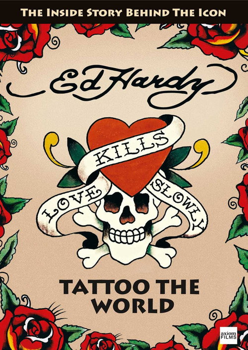 Ed Hardy: Tattoo the World
