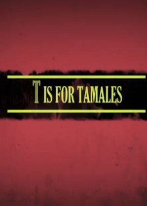 T Is for Tamales