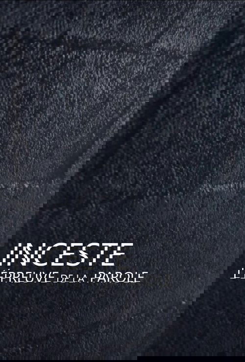 Inceste, l'épreuve de la parole