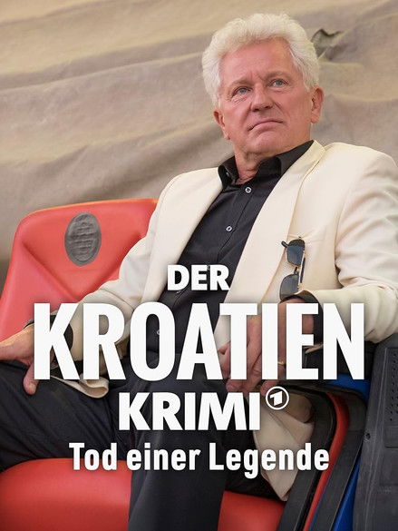 Der Kroatien-Krimi: Tod einer Legende poster