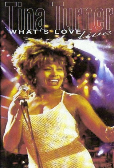 Tina Turner: What's Love Live poster