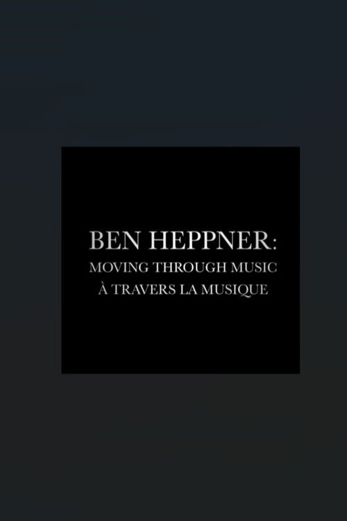 Ben Heppner: Moving Through Music