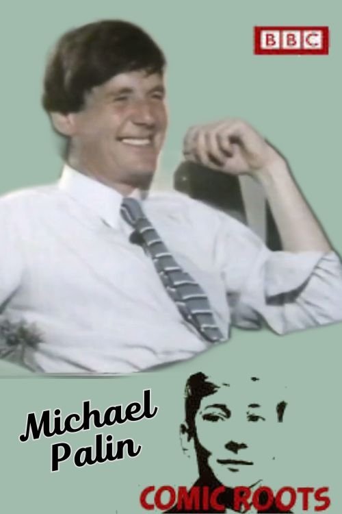 Comic Roots: Michael Palin poster