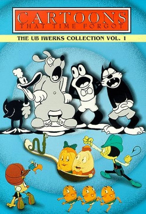 Cartoons That Time Forgot: The Ub Iwerks Collection Volume 1