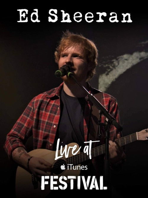 Ed Sheeran Live at iTunes Festival London poster
