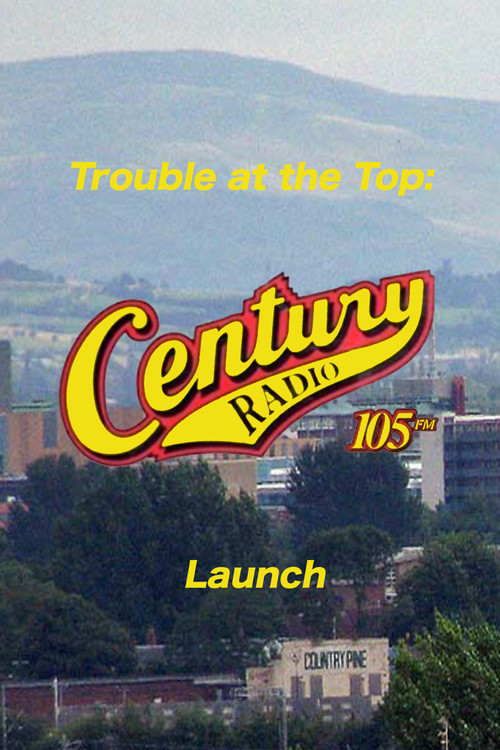 Trouble at the Top: Century 105 FM Launch poster