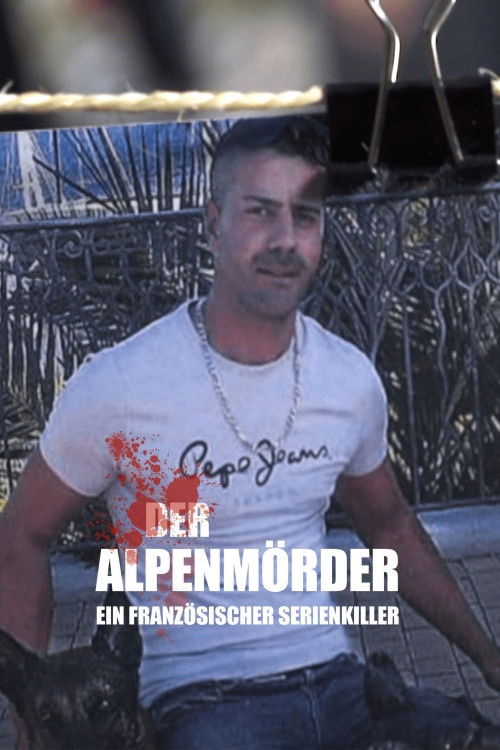 Der Alpenmörder - Ein französischer Serienkiller poster