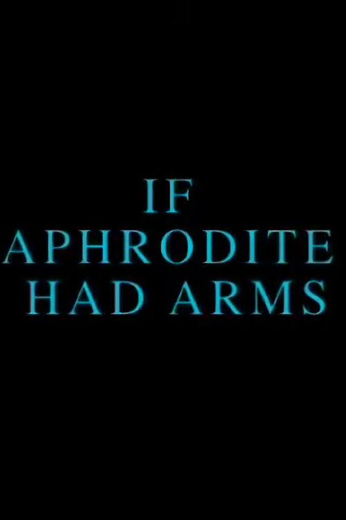 If Aphrodite Had Arms