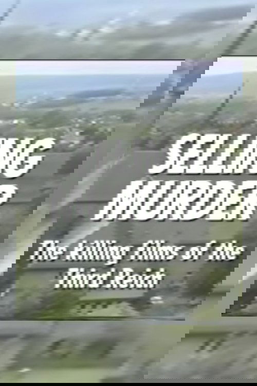 Selling Murder: The Killing Films of the Third Reich