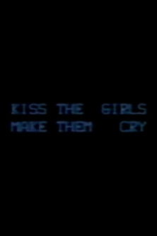 Kiss the Girls: Make them Cry