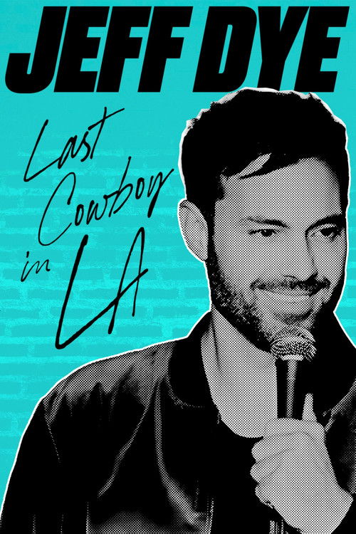 Jeff Dye: Last Cowboy in LA poster
