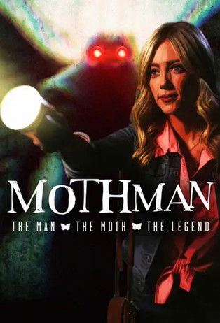 Mothman The Man, The Moth, The Legend