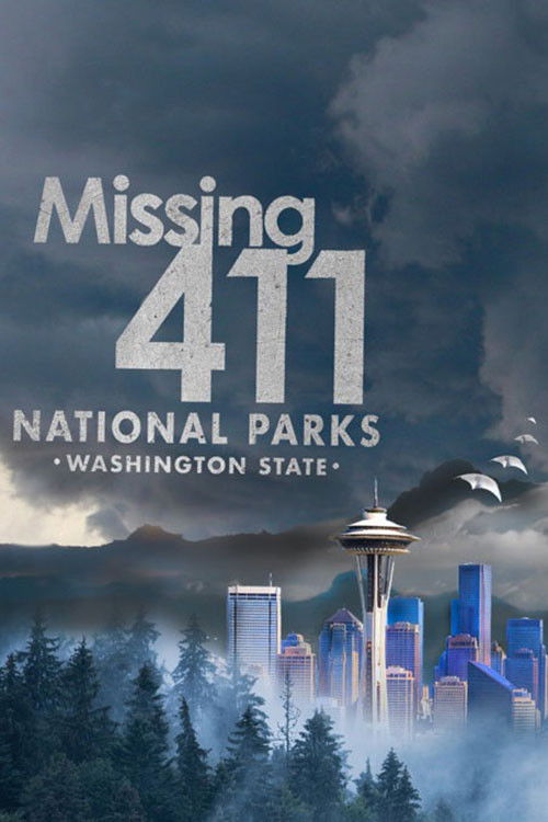 Missing 411 National Parks: Washington State