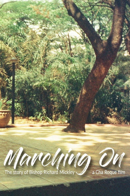 Marching On: The Story of Bishop Richard Mickley poster