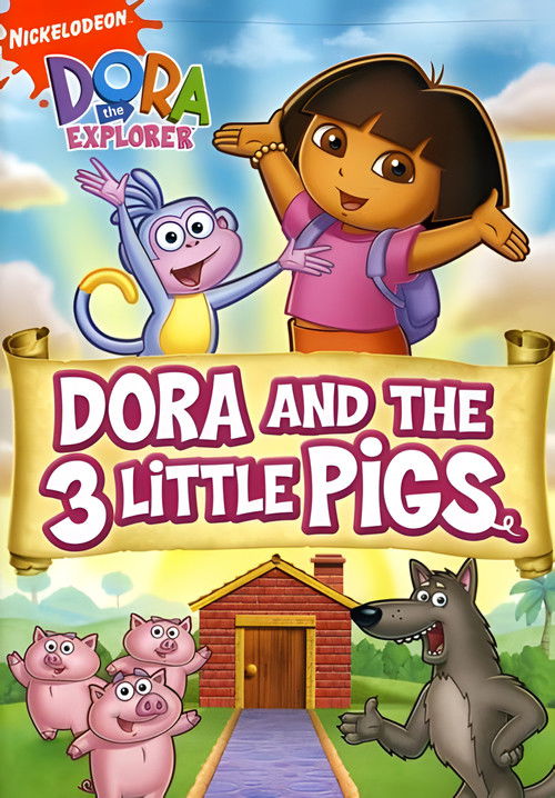 Dora the Explorer: Dora and The Three Little Pigs poster
