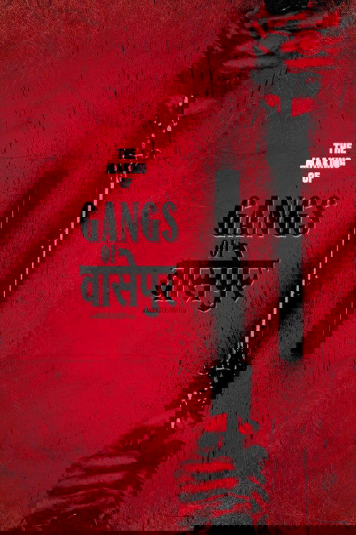 Gangs of Wasseypur - Making Uncut -  The Roots of Revenge from Wasseypur poster