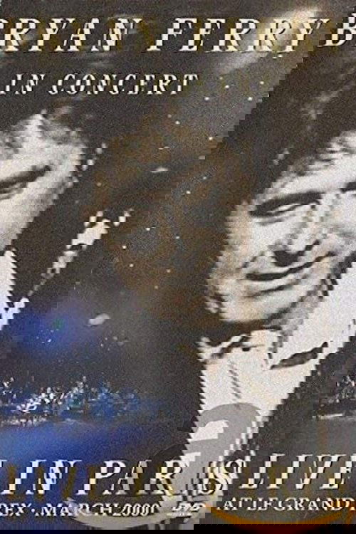 Bryan Ferry : Live in Paris at Le Grand Rex poster