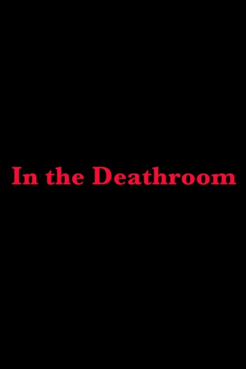 In the Deathroom