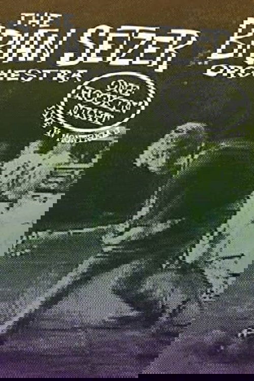 The Brian Setzer Orchestra: One Rockin' Night - Live In Montreal