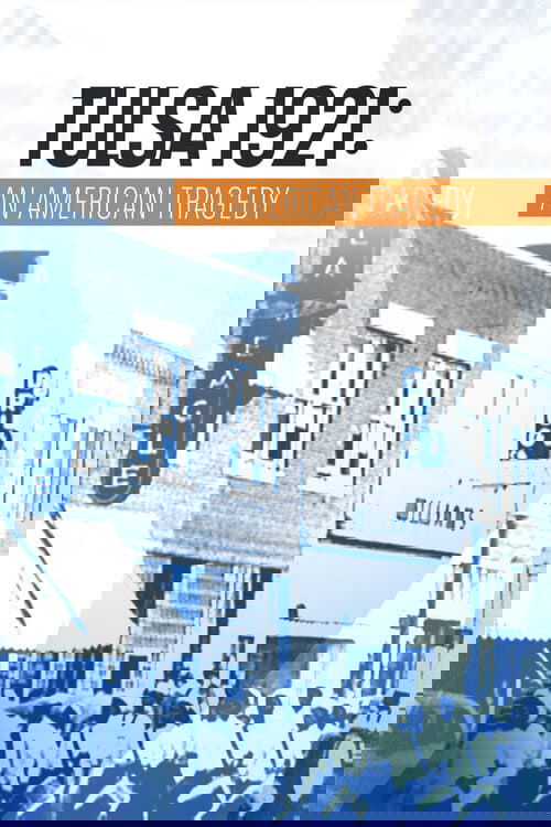 Tulsa 1921: An American Tragedy