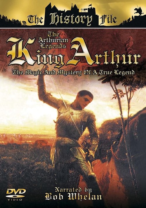 The Arthurian Legends: King Arthur poster