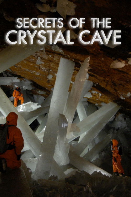 Naica: Secrets Of The Crystal Cave poster