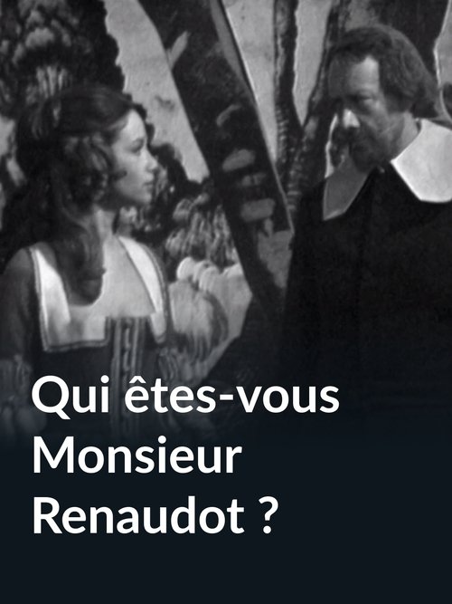 Qui êtes-vous monsieur Renaudot ?