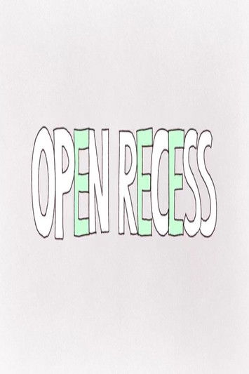 Open Recess poster