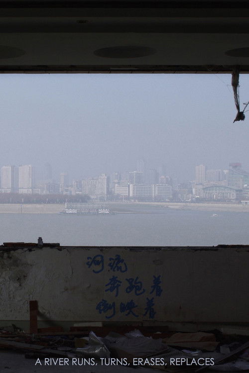 A River Runs, Turns, Erases, Replaces