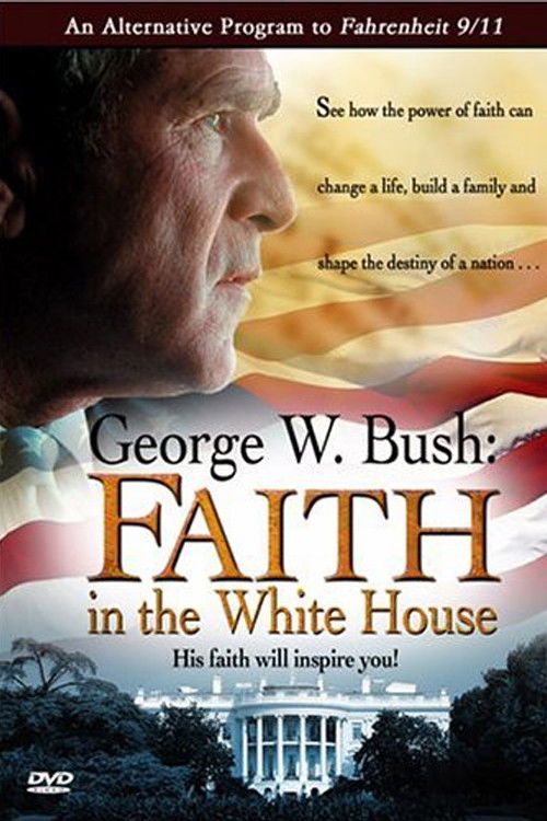 George W. Bush: Faith in the White House poster
