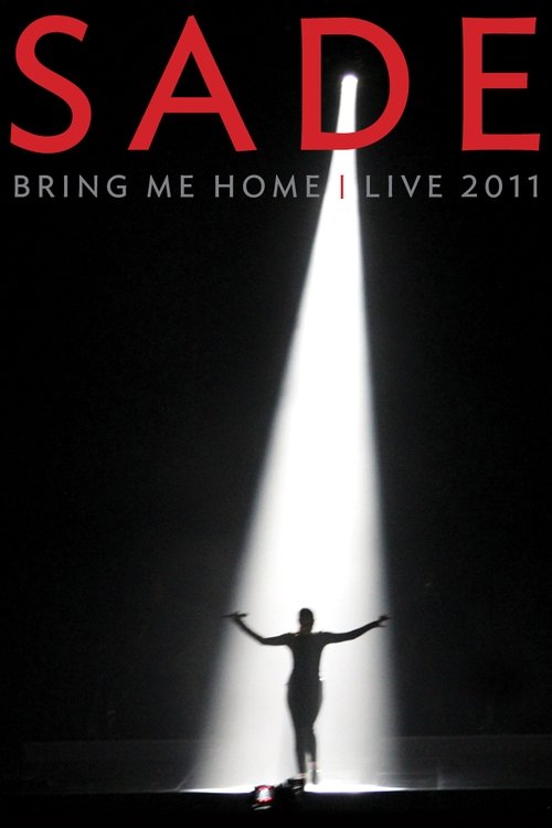 Sade: Bring Me Home - Live poster