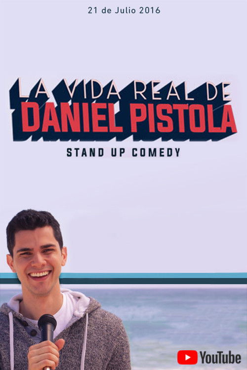 La Vida Real de Daniel Pistola poster