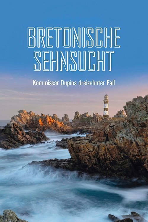 Kommissar Dupin – Bretonische Sehnsucht