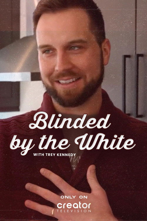 Blinded by the White with Trey Kennedy