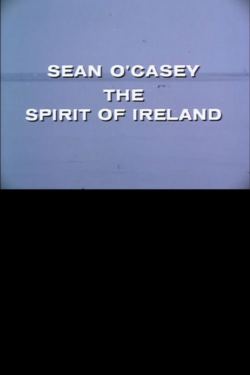 Sean O'Casey: The Spirit of Ireland
