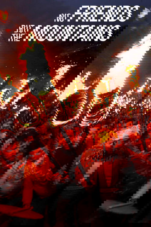 No Friends But the Mountains poster