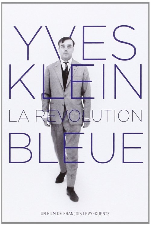 Yves Klein: The Blue Revolution poster