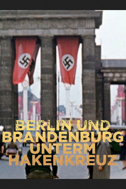 Berlin und Brandenburg unterm Hakenkreuz