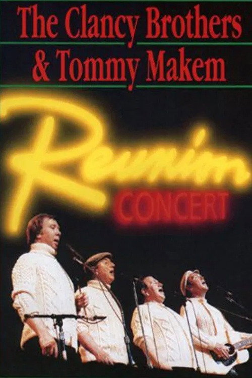 The Clancy Brothers and Tommy Makem: Reunion Concert