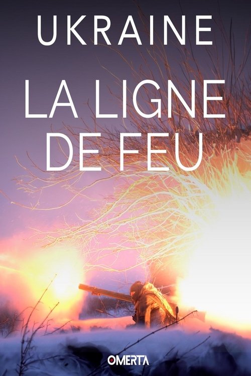 Ukraine, la ligne de feu poster