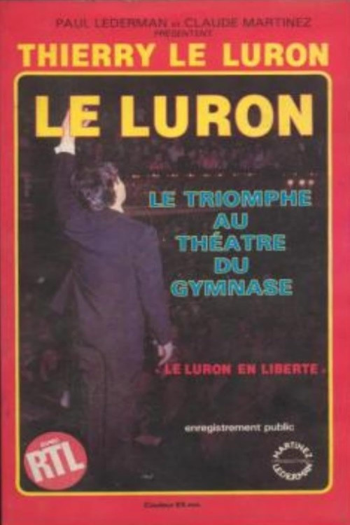 Le Luron : En Liberté