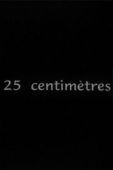 25 Centimètres