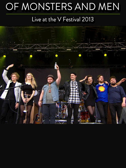 Of Monsters and Men: Live At V Festival 2013