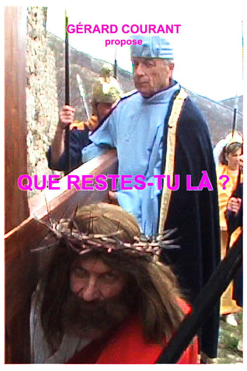 Que restes-tu là !