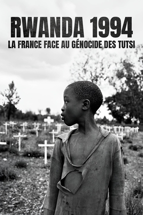 Rwanda 1994 - La France face au génocide des Tutsi