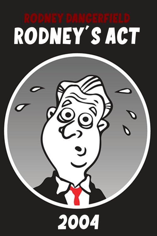 Rodney Dangerfield: Rodney's Act